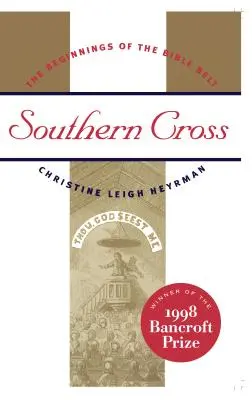 Južný kríž: Začiatky biblického pásu - Southern Cross: The Beginnings of the Bible Belt
