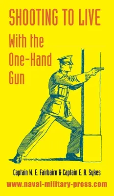 Streľba na život: S jednoručnou zbraňou - Shooting to Live: With The One-Hand Gun