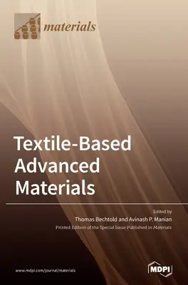 Pokročilé materiály na báze textílií: Konštrukcia, vlastnosti a aplikácie - Textile-Based Advanced Materials: Construction, Properties and Applications