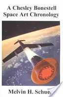 Chronológia vesmírneho umenia Chesleyho Bonestella - A Chesley Bonestell Space Art Chronology