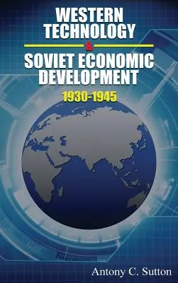 Západné technológie a sovietsky hospodársky rozvoj v rokoch 1930 až 1945 - Western Technology and Soviet Economic Development 1930 to 1945
