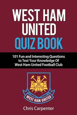West Ham United: Kvízová kniha - West Ham United Quiz Book