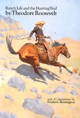 Život na ranči a poľovnícka stopa (revidované vydanie) - Ranch Life and the Hunting Trail (Revised)