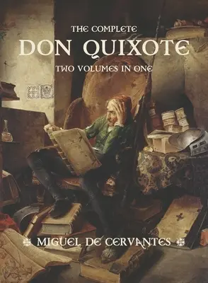 Kompletný Don Quijote: Dva zväzky v jednom - The Complete Don Quixote: Two Volumes in One