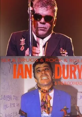 Ian Dury & the Blockheads: Sex & drogy & rock & roll - Ian Dury & the Blockheads: Sex & Drugs & Rock & Roll