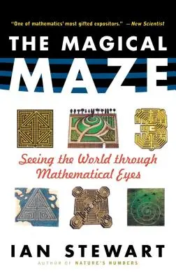 Magické bludisko: pohľad na svet matematickými očami - The Magical Maze: Seeing the World Through Mathematical Eyes