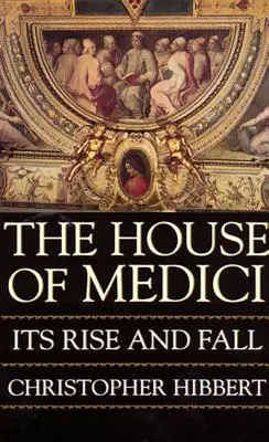 Rod Mediciovcov - The House of Medici