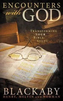 Stretnutia s Bohom: Séria: Blízke stretnutia s ľuďmi: Séria Biblických rozhovorov - Encounters with God: Transforming Your Bible Study