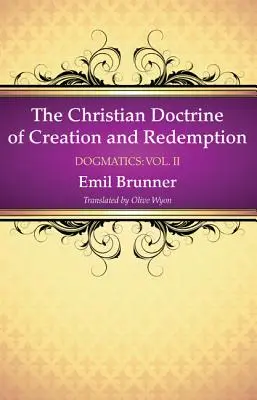 Kresťanské učenie o stvorení a vykúpení - The Christian Doctrine of Creation and Redemption