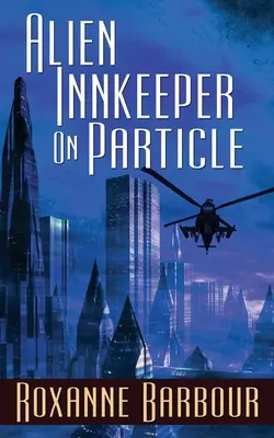 Cudzí hostinský o časticiach - Alien Innkeeper on Particle