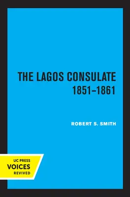 Konzulát v Lagose 1851 - 1861 - The Lagos Consulate 1851 - 1861