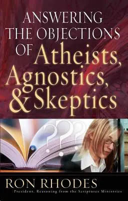 Odpovede na námietky ateistov, agnostikov a skeptikov - Answering the Objections of Atheists, Agnostics, & Skeptics