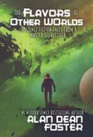 Chute iných svetov: 13 sci-fi poviedok od majstra poviedkára - The Flavors of Other Worlds: 13 Science Fiction Tales from a Master Storyteller