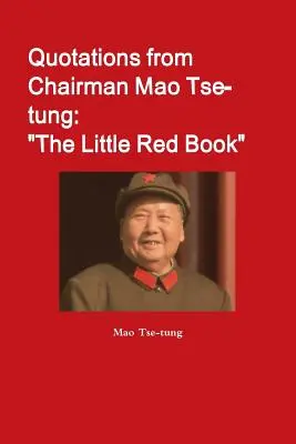 Citáty predsedu Mao Ce-tunga: Malá červená kniha - Quotations from Chairman Mao Tse-tung: The Little Red Book