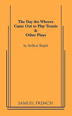 Deň, keď si kurvy prišli zahrať tenis - The Day the Whores Came Out to Play Tennis