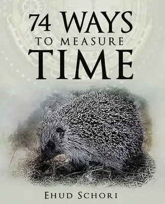 74 spôsobov merania času - 74 Ways To Measure Time