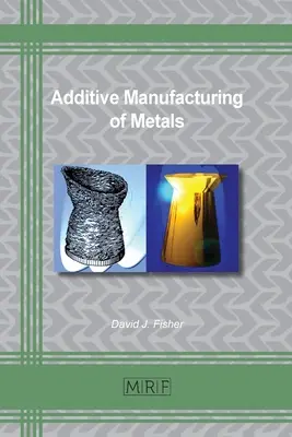 Aditívna výroba kovov - Additive Manufacturing of Metals