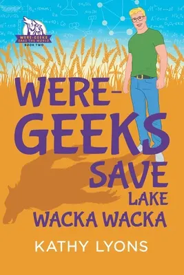 Were-Geeks Save Lake Wacka Wacka