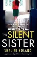 Tichá sestra: Strhujúci psychologický thriller so strhujúcim zvratom - The Silent Sister: A gripping psychological thriller with a nailbiting twist