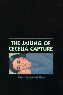 Uväznenie Cecelie Capture - The Jailing of Cecelia Capture