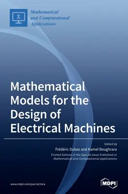 Matematické modely pre návrh elektrických strojov - Mathematical Models for the Design of Electrical Machines