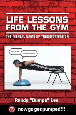 Životné lekcie z posilňovne: Mentálna hra premeny - Life Lessons From the Gym: The Mental Game of Transformation