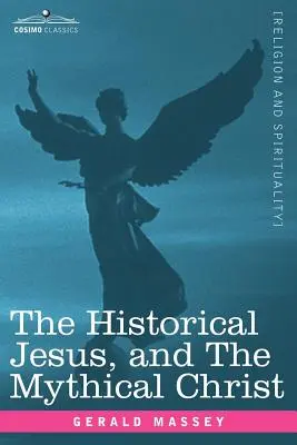 Historický Ježiš a mýtický Kristus - The Historical Jesus, and the Mythical Christ