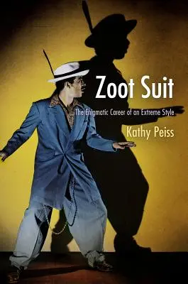 Zoot Suit: Záhadná kariéra extrémneho štýlu - Zoot Suit: The Enigmatic Career of an Extreme Style