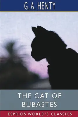 Kocúr z Bubastes (Esprios Classics) - The Cat of Bubastes (Esprios Classics)