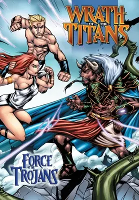Hnev titanov: Sila Trójanov: Vydanie: Trade Paperback - Wrath of the Titans: Force of the Trojans: Trade Paperback