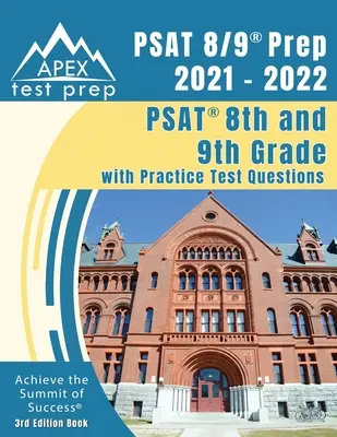 PSAT 8/9 Prep 2021 - 2022: PSAT 8. a 9. ročník s cvičnými testovými otázkami [3. vydanie knihy] - PSAT 8/9 Prep 2021 - 2022: PSAT 8th and 9th Grade with Practice Test Questions [3rd Edition Book]