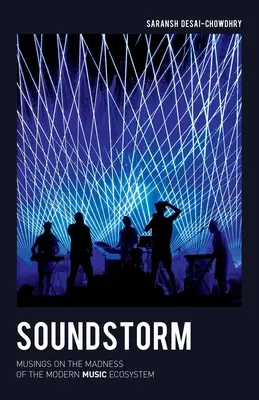 Zvuková búrka: Úvahy o šialenstve moderného hudobného ekosystému - Soundstorm: Musings on the Madness of the Modern Music Ecosystem