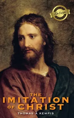 Imitácia Krista (Deluxe Library Binding) (Annotated) - The Imitation of Christ (Deluxe Library Binding) (Annotated)