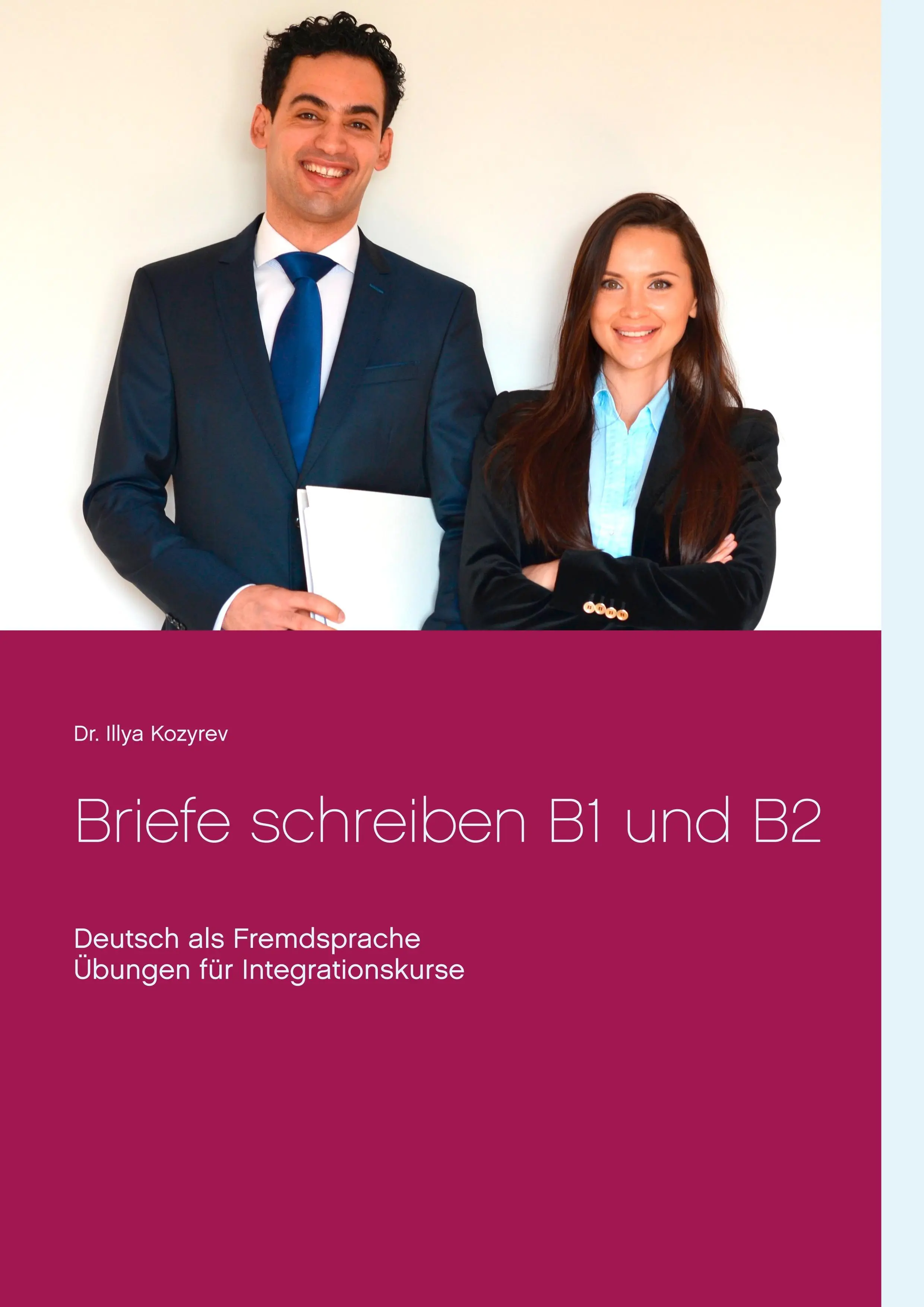 Písanie listov B1 a B2: Nemčina ako cudzí jazyk, cvičenia pre integračné kurzy - Briefe schreiben B1 und B2: Deutsch als Fremdsprache, bungen fr Integrationskurse
