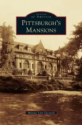 Pittsburské sídla - Pittsburgh's Mansions