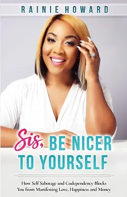 Sestrička, buď na seba milšia - Sis, Be Nicer to Yourself