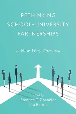 Prehodnotenie partnerstiev medzi školami a univerzitami: Nová cesta vpred - Rethinking School-University Partnerships: A New Way Forward