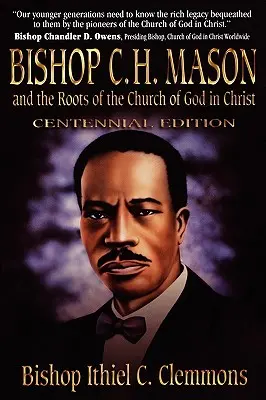 Biskup C. H. Mason a korene Cirkvi Božej v Kristovi - Bishop C. H. Mason and the Roots of the Church of God in Christ