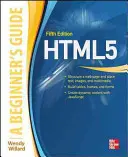 Html: Vydanie piate: príručka pre začiatočníkov - Html: A Beginner's Guide, Fifth Edition