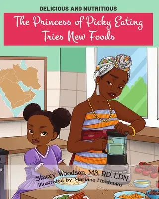 Princezná vyberavého jedenia skúša nové potraviny - The Princess of Picky Eating Tries New Foods
