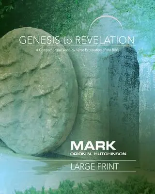 Genesis to Revelation: Mark Participant Book: Kniha pre účastníkov: Komplexný výklad Biblie po veršoch - Genesis to Revelation: Mark Participant Book: A Comprehensive Verse-By-Verse Exploration of the Bible