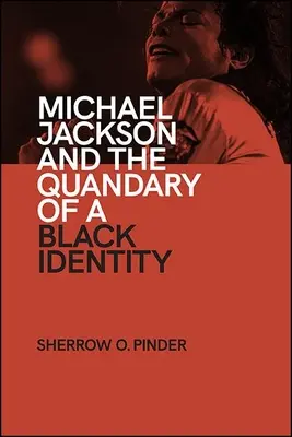 Michael Jackson a problém černošskej identity - Michael Jackson and the Quandary of a Black Identity