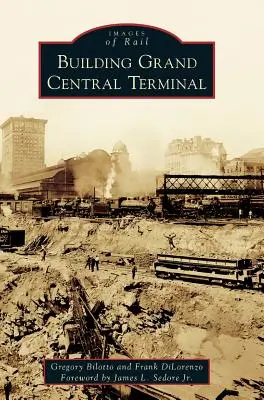 Budovanie terminálu Grand Central - Building Grand Central Terminal