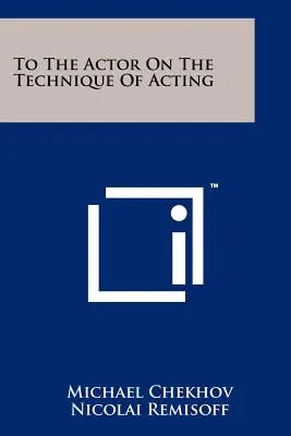 Hercovi o technike herectva - To The Actor On The Technique Of Acting