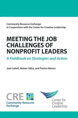 Riešenie pracovných výziev vedúcich pracovníkov neziskových organizácií: Príručka o stratégiách a opatreniach v teréne - Meeting the Job Challenges of Nonprofit Leaders: A Fieldbook on Strategies and Action