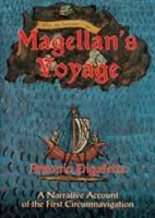 Magellanova cesta: Rozprávanie o prvej plavbe okolo sveta - Magellan's Voyage: A Narrative Account of the First Circumnavigation