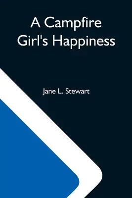 Šťastie dievčat pri táborovom ohni - A Campfire Girl'S Happiness