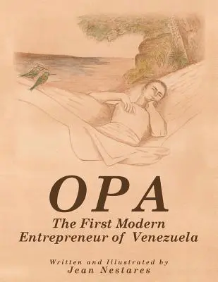 Opa: Prvý moderný podnikateľ Venezuely - Opa: The First Modern Entrepreneur of Venezuela