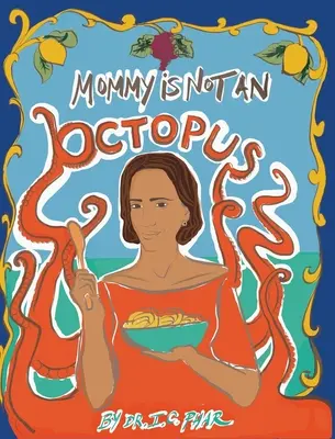 Mama nie je chobotnica - Mommy Is Not an Octopus
