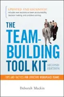 Súbor nástrojov na budovanie tímu: Tipy a taktiky pre efektívne pracovné tímy - The Team-Building Tool Kit: Tips and Tactics for Effective Workplace Teams